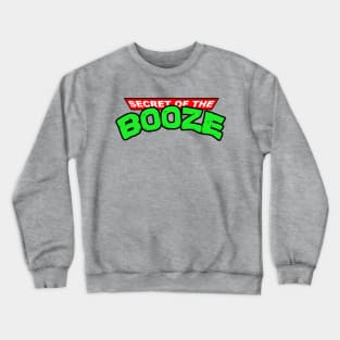 Secret of the Booze Crewneck Sweatshirt